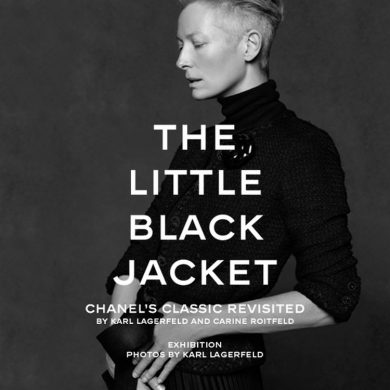 THE LITTLE BLACK JACKET: CHANEL’S CLASSIC REVISITED