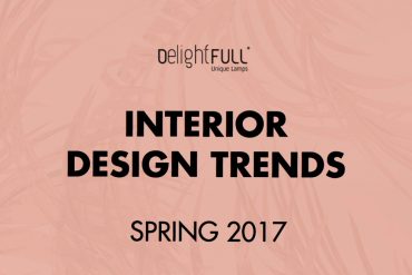 ‘INTERIOR DESIGN TRENDS: SPRING 2017’ THE EBOOK YOU CAN’T MISS