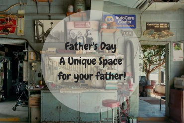 Father's Day A Unique Space for your father!